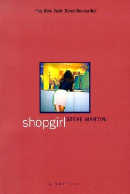 Shopgirl: A Novella by Martin, Steve
