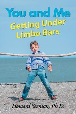 You and Me Getting Under Limbo Bars by Seeman, Howard