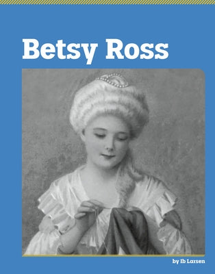 Betsy Ross by Larsen, Ib