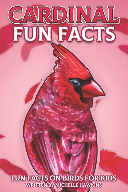 Cardinal Fun Facts by Hawkins, Michelle