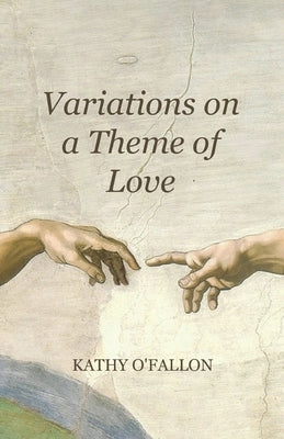 Variations on a Theme of Love by O'Fallon, Kathy