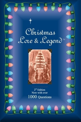 Christmas Lore & Legend: Second Edition by Allen, Miles Edward
