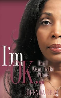 I'm OK... by Gray, Brenda