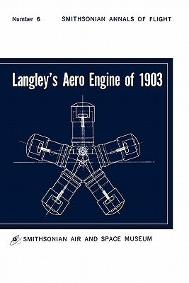 Langley's Aero Engine of 1903 by Meyer, Robert B.