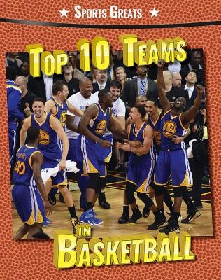 Top 10 Teams in Basketball by Hinnant, Jamal