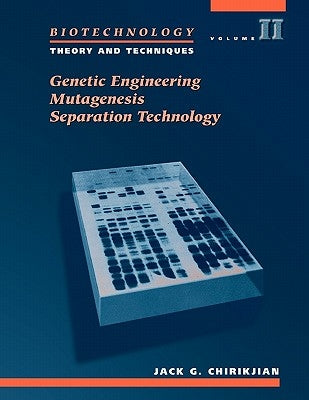 Biotechnology: Theory and Techniques, Volume II: . by Chirikjian, Edited By Jack G.