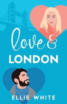 Love And London by White, Ellie