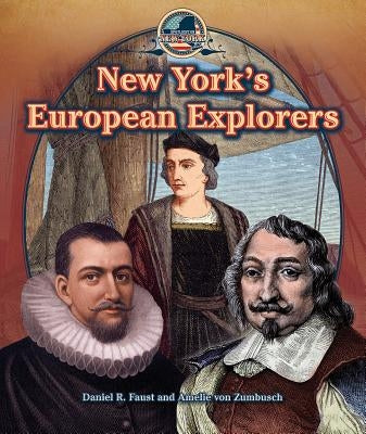 New York's European Explorers by Von Zumbusch, Amelie