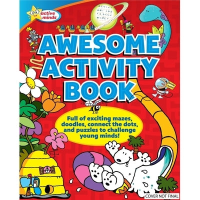 Active Minds Awesome Activity Book by Sequoia Children's Publishing