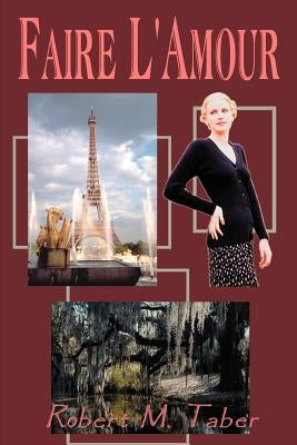 Faire L'Amour by Taber, Robert M.