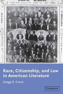 Race, Citizenship, and Law in American Literature by Crane, Gregg