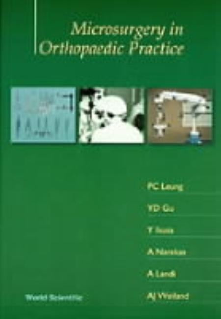 Microsurgery in Orthopaedic Practice by Leung, Ping-Chung