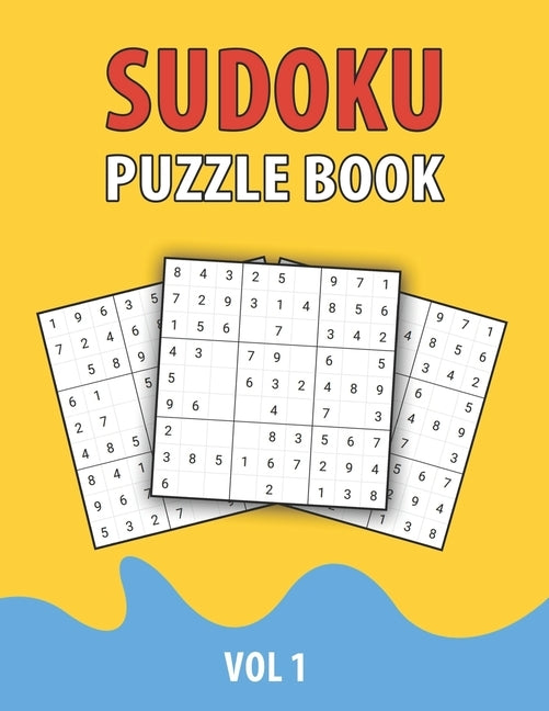 Sudoku Puzzle Book Vol 1: Perfect Sudoku Book For Teen, Easy To Hard Sudoku Challenging And Fun Puzzle by Books, My Sweet