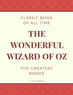 The Wonderful Wizard of Oz by Baum, L. Frank