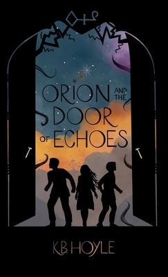 Orion and the Door of Echoes by Hoyle, K. B.