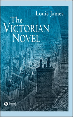 Victorian Novel by James, Louis
