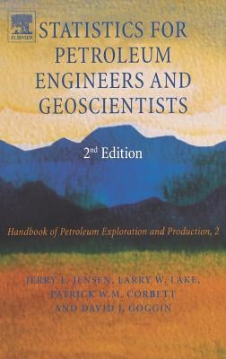 Statistics for Petroleum Engineers and Geoscientists: Volume 2 by Jensen, Jerry