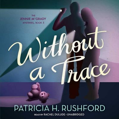 Without a Trace by Rushford, Patricia H.