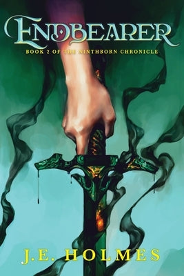 Endbearer by Holmes, J. E.