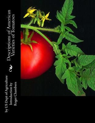Descriptions of American Varieties of Tomatoes by Chambers, Roger