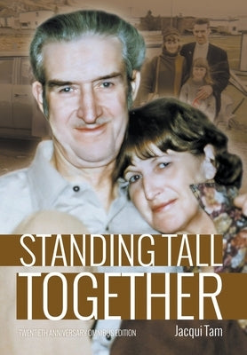 Standing Tall Together by Tam, Jacqui