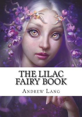 The Lilac Fairy Book by Lang, Andrew