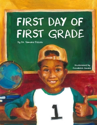 First Day of First Grade by Amaro, Elizabeth