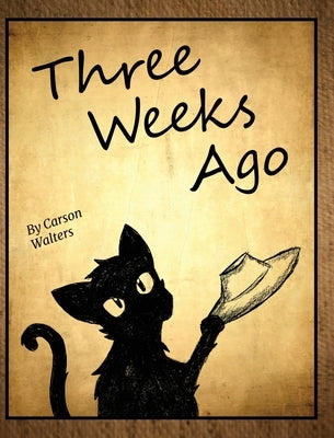 Three Weeks Ago by Walters, Carson