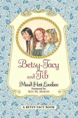 Betsy-Tacy and Tib by Lovelace, Maud Hart
