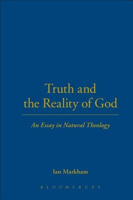 Truth and the Reality of God by Markham, Ian