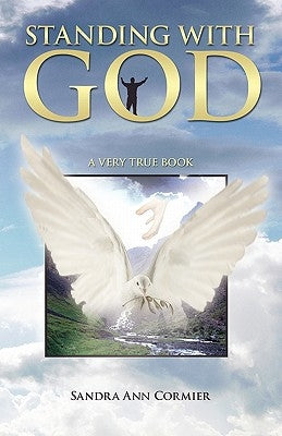 Standing with God: A Very True Book by Cormier, Sandra Ann