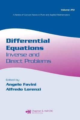 Differential Equations: Inverse and Direct Problems by Favini, Angelo