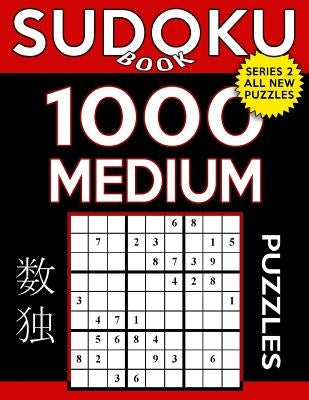 Sudoku Book 1,000 Medium Puzzles: Sudoku Puzzle Book With Only One Level of Difficulty by Book, Sudoku