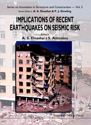 Implications of Recent Earthquakes on Seismic Risk by Antoniou, Stelios