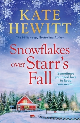 Snowflakes Over Starr's Fall by Hewitt, Kate