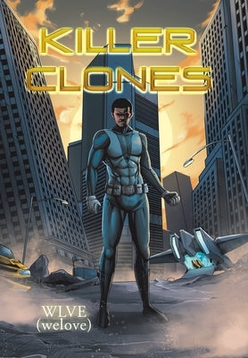 Killer Clones by Wlve