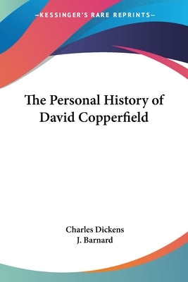 The Personal History of David Copperfield by Dickens, Charles