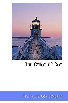 The Called of God by Davidson, Andrew Bruce