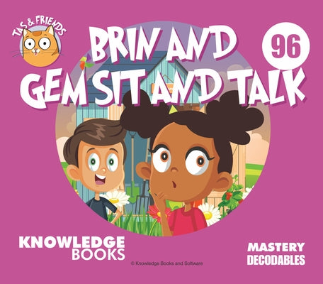 Brin and Gem Sit and Talk: Book 96 by Ricketts, William