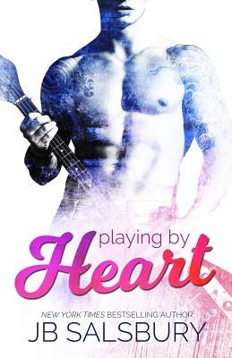 Playing by Heart by Salsbury, Jb