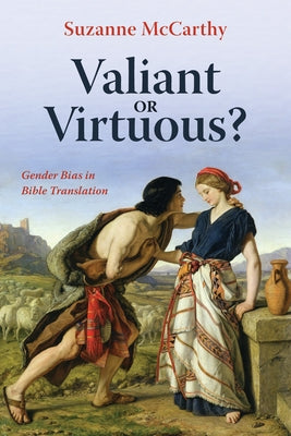 Valiant or Virtuous? by McCarthy, Suzanne