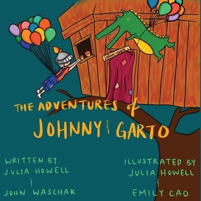 The Adventures of Johnny & Garto by Waschak, John