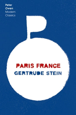 Paris France by Stein, Gertrude