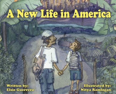 A New Life in America by Guerrero, Elsie