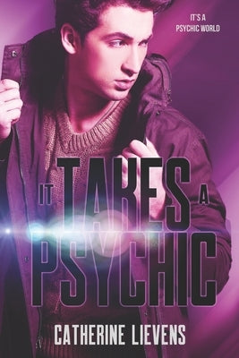 It Takes a Psychic by Lievens, Catherine