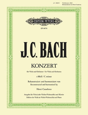 Viola Concerto in C Minor (Ed. for Viola [Violin/Cello] and Piano) [Incl. CD]: Reconstructed by Henri Casadesus; CD: Orchestral Acc., Book & CD by Bach, Johann Christian