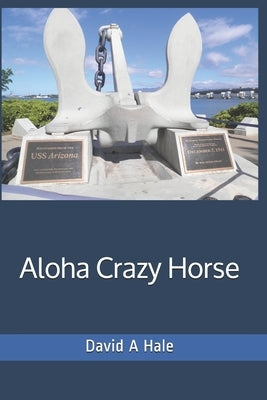 Aloha Crazy Horse by Hale, David A.