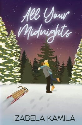 All Your Midnights by Kamila, Izabela