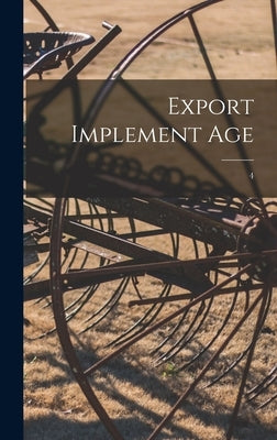 Export Implement Age; 4 by Anonymous