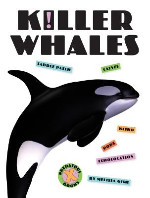 Killer Whales by Gish, Melissa